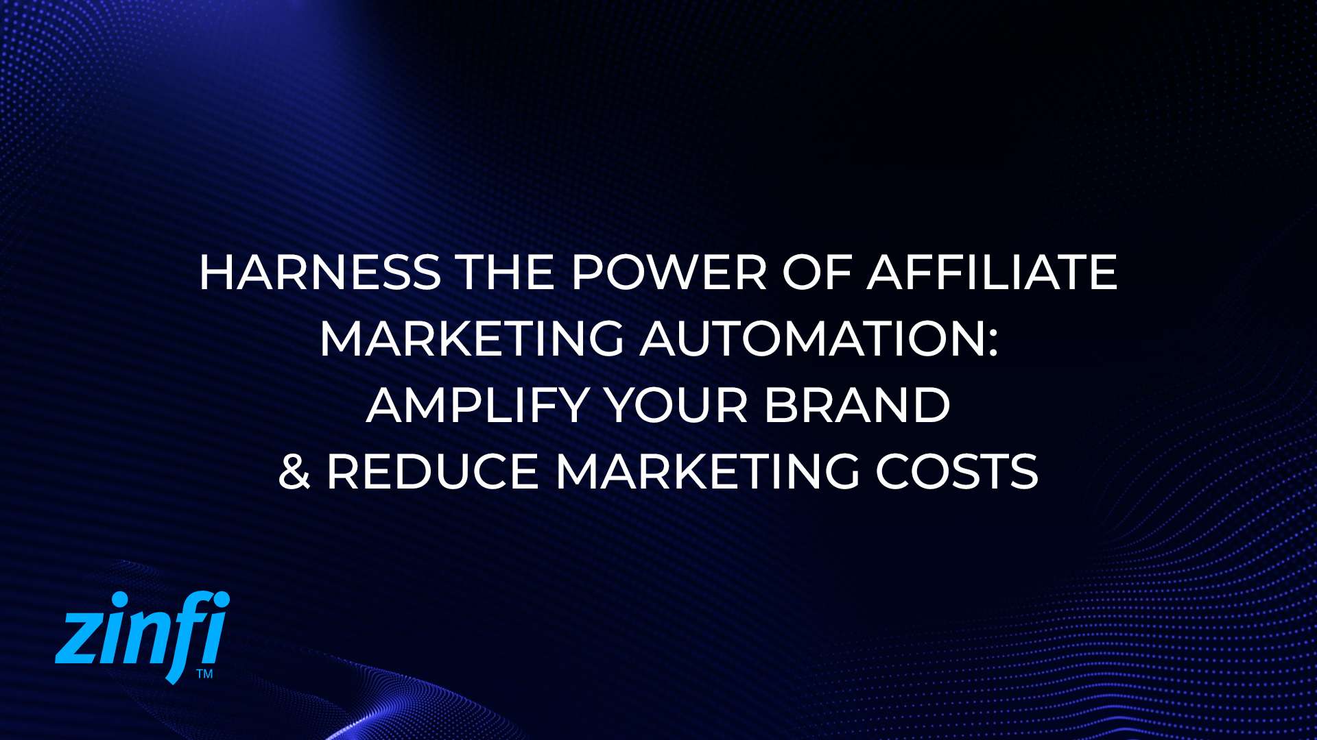 Reduce Costs with Affiliate Marketing